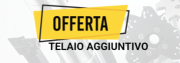 Promozione telaio aggiuntivo